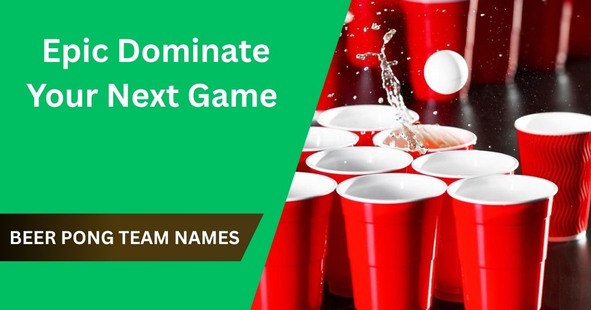 449 Epic Beer Pong Team Names to Dominate Your Next Game