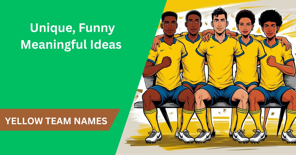 Best Yellow Team Names – Unique, Funny Meaningful Ideas