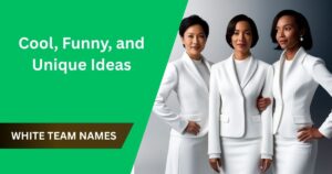 White Team Names: 302+ Cool, Funny, and Unique Ideas