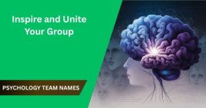 159 Psychology Team Names to Inspire and Unite Your Group