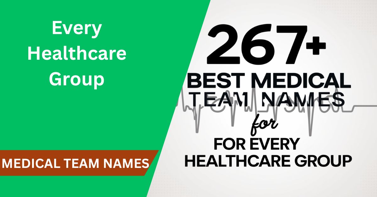 267+ Best Medical Team Names for Every Healthcare Group