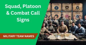 Best Military Team Names: Squad, Platoon & Combat Call Signs