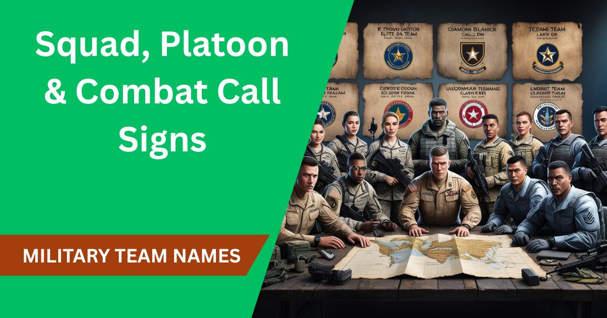 Best Military Team Names: Squad, Platoon & Combat Call Signs