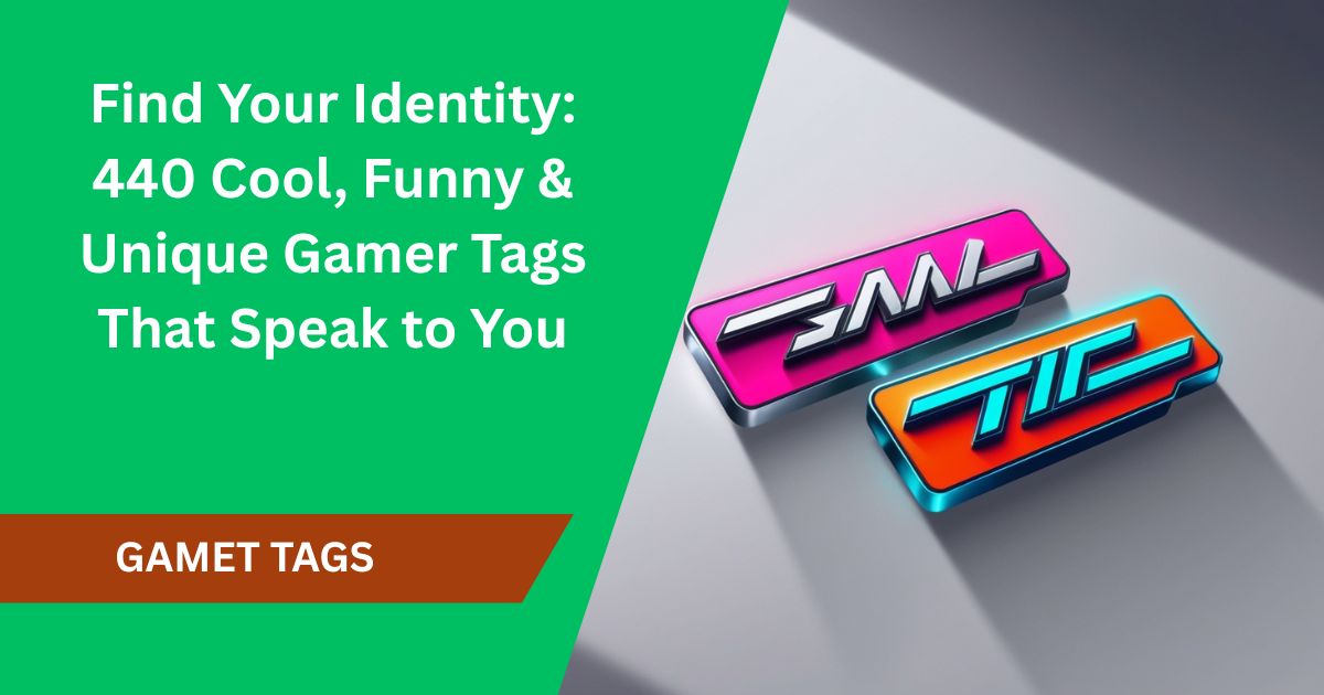Find Your Identity: 440 Cool, Funny & Unique Gamer Tags That Speak to You