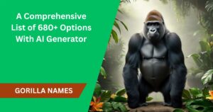 Gorilla Names: A Comprehensive List of 680+ Options With AI Generator
