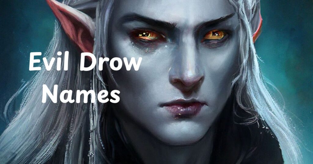 Evil Drow Names
