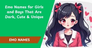 130 Emo Names for Girls and Boys That Are Dark, Cute & Unique