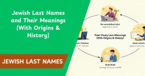 200+ Jewish Last Names and Their Meanings (With Origins & History)