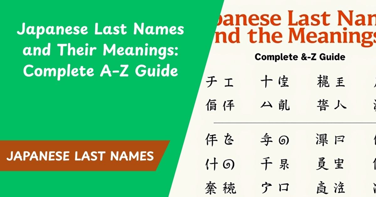 500+ Japanese Last Names and Their Meanings: Complete A–Z Guide