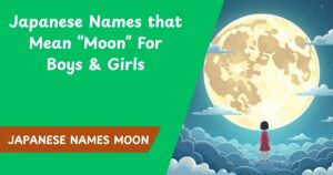 105+ Japanese Names that Mean “Moon” For Boys & Girls