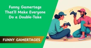800 Funny Gamertags That’ll Make Everyone Do a Double-Take