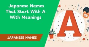 85+ Japanese Names That Start With A With Meanings