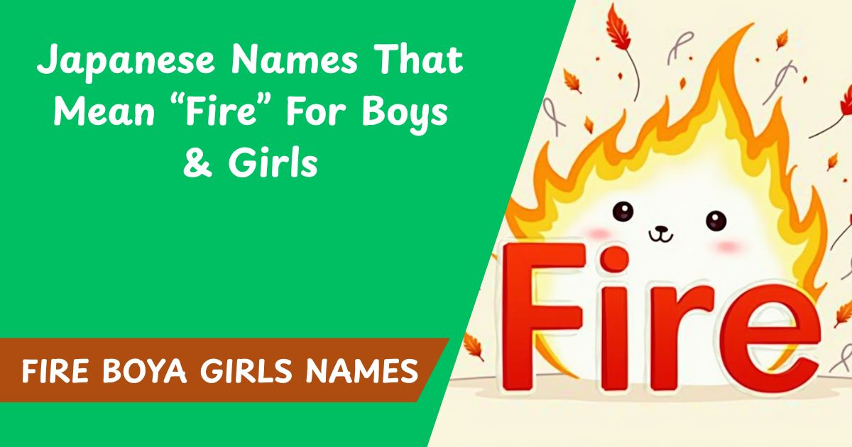 115+ Japanese Names That Mean “Fire” For Boys & Girls