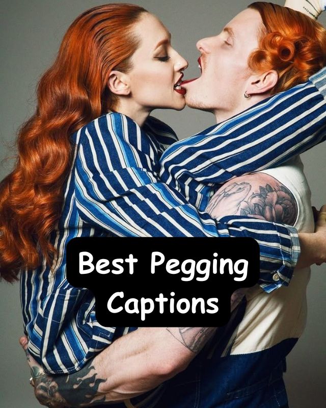Best Pegging Captions