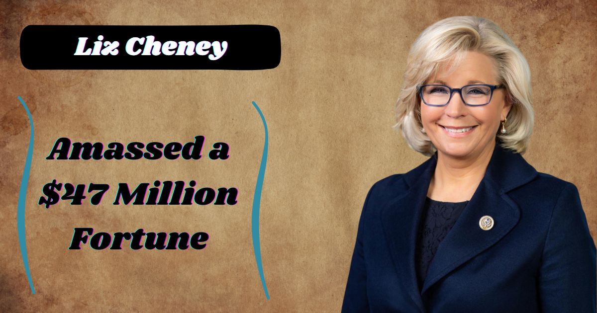 How Liz Cheney Amassed a $47 Million Fortune