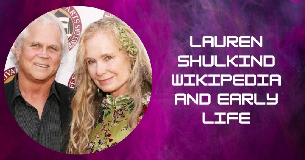 Lauren Shulkind Wikipedia and Early Life