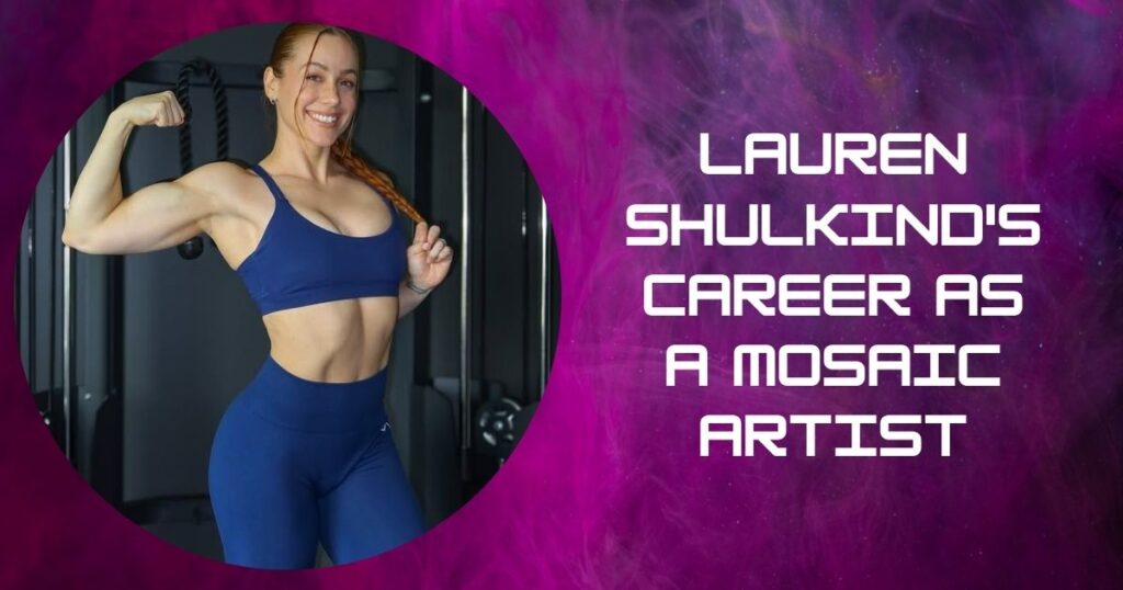 Lauren Shulkind's Career as a Mosaic Artist