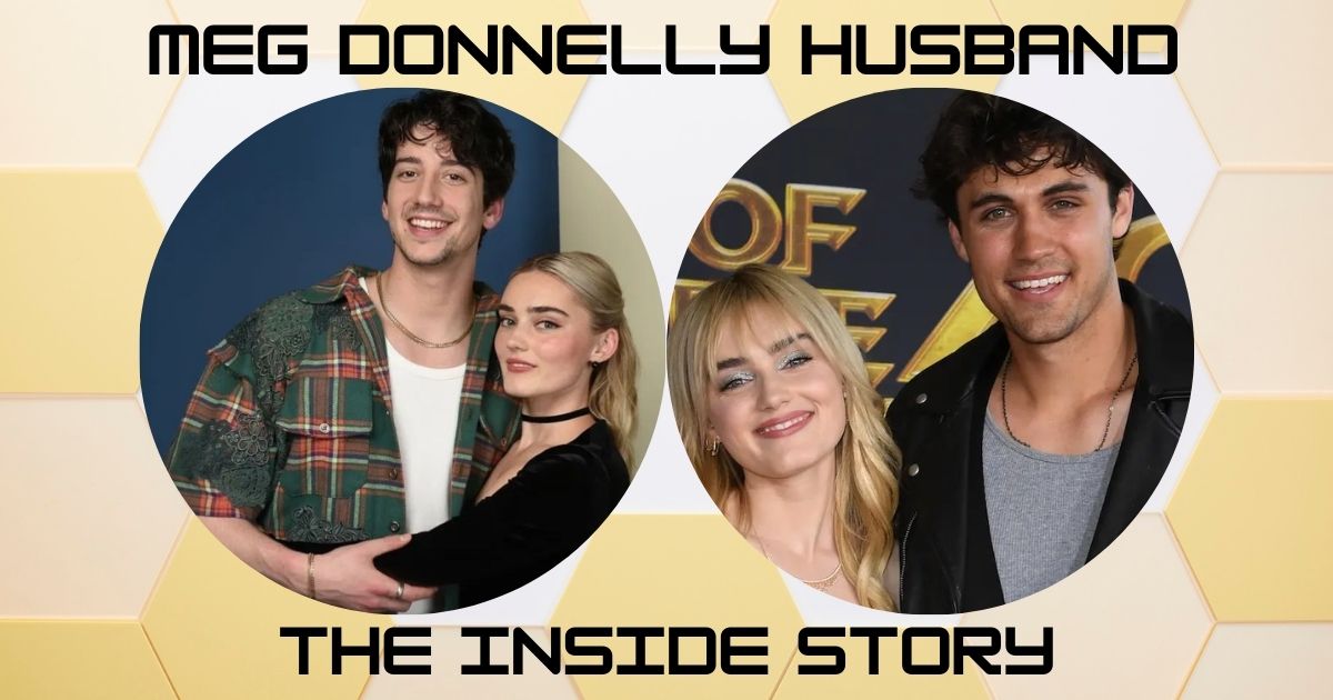 Meg Donnelly Husband: The Inside Story You Need to Know