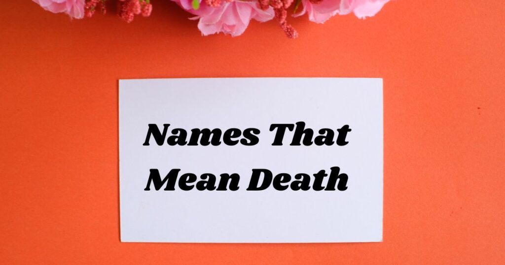 Names That Mean Death