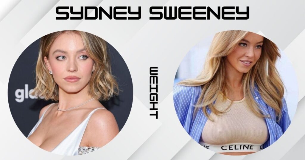 Sydney Sweeney Weight