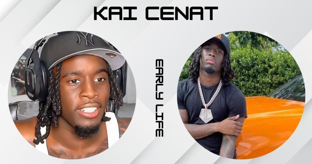 The Early Life of Kai Cenat