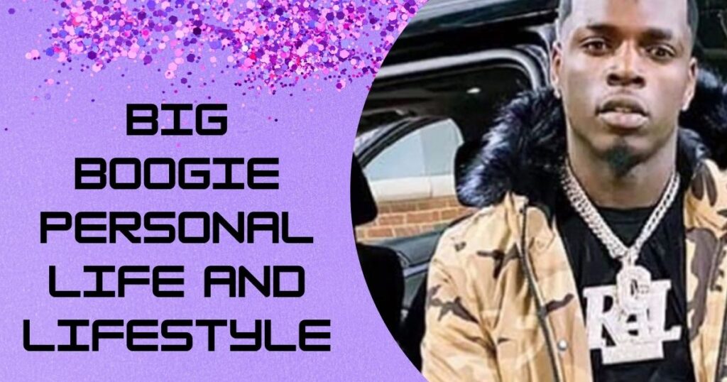 Big Boogie Personal Life and Lifestyle