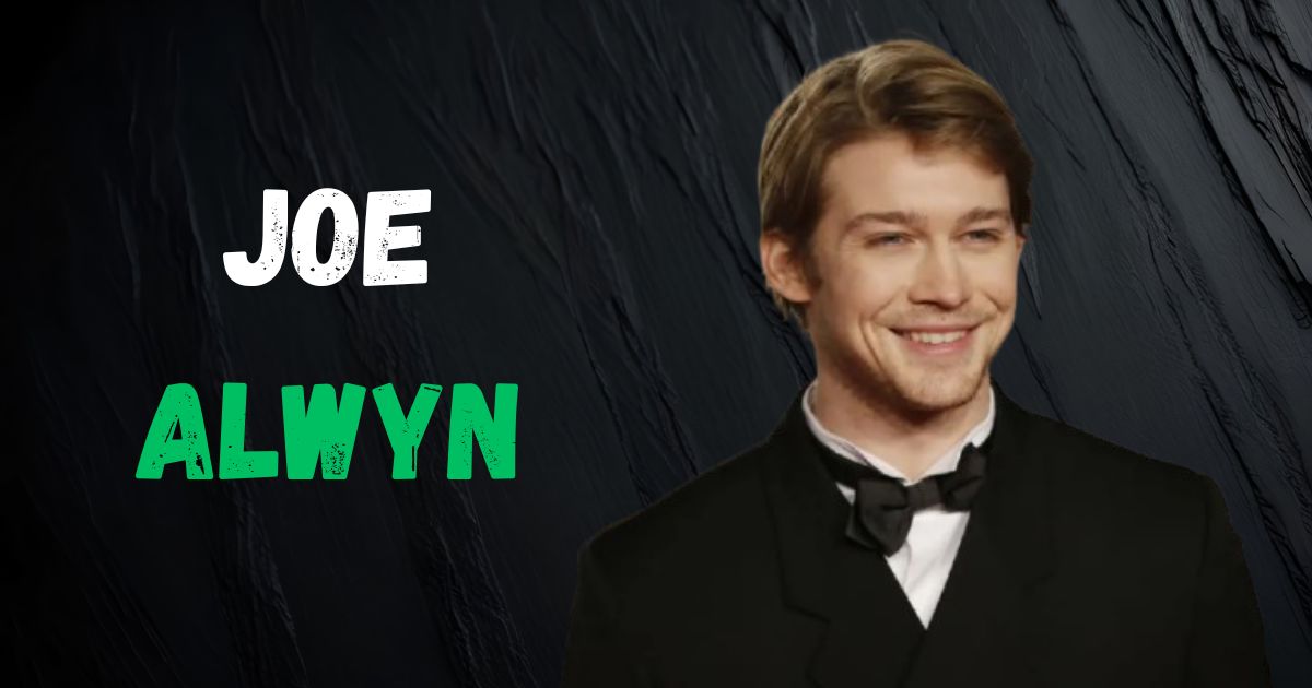 Joe Alwyn Net Worth: Biography, Career, Family & Lifestyle Insights