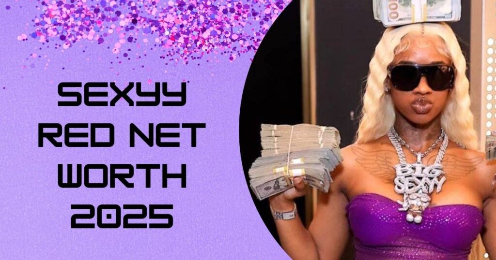 Sexyy Red Net Worth 2025