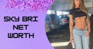 Sky Bri Net Worth (Updated) 2025: How She Built a $2M–$3M Influencer Empire