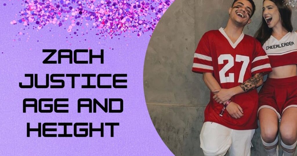 Zach Justice Age and Height: The Physical Stats