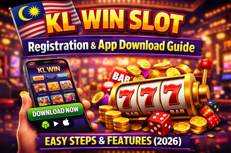 KL Win Slot – Simple Registration & App Download Guide (2026)